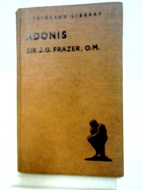 Adonis: A Study In The History Of Oriental Religion (The Thinker's Library)