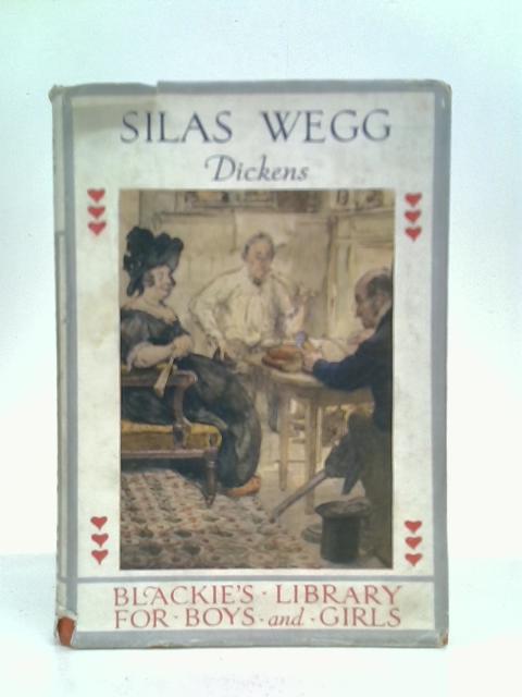 Silas Wegg: Passages from Our Mutual Friend