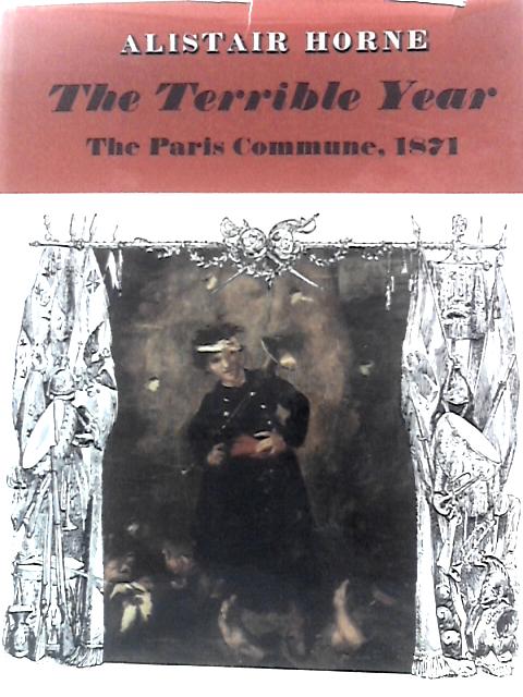 The Terrible Year: The Paris Commune, 1871