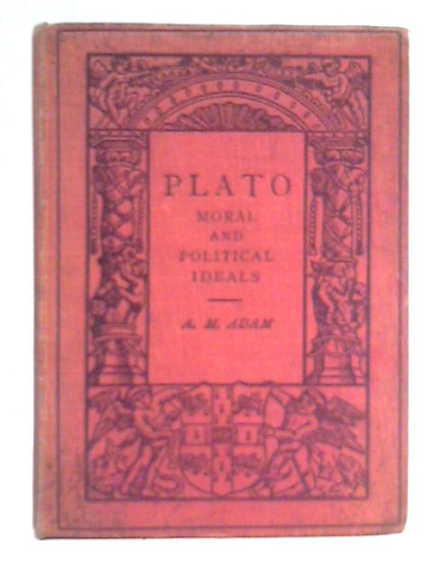 Plato: Moral and Political Ideals