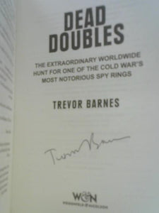 Dead Doubles: The Extraordinary Worldwide Hunt for One of the Cold War's Most Notorious Spy Rings 