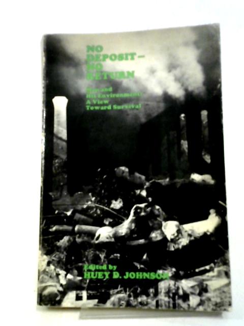 No Deposit-No Return: Man and His Environment-A View Towards Survival