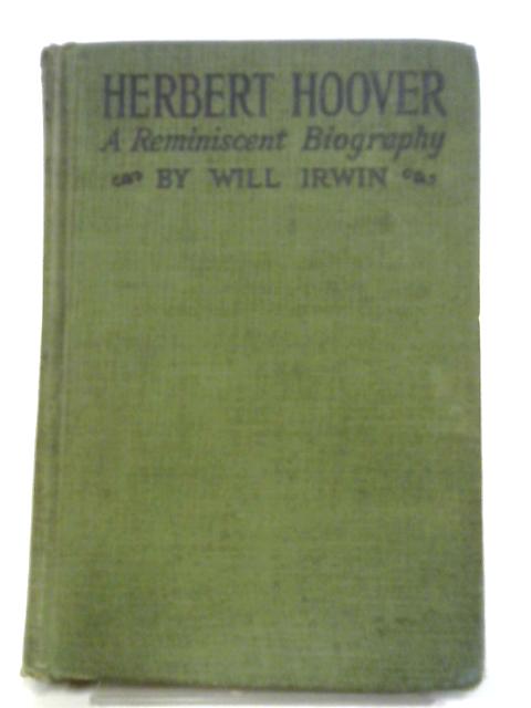 Herbert Hoover, A Reminiscent Biography