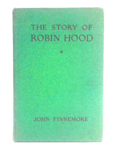 The Story of Robin Hood and His Merry Men