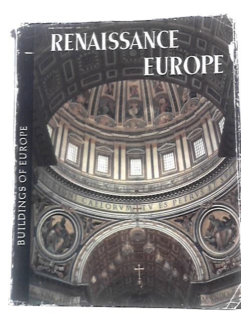 Renaissance Europe (Buildings of Europe Series)