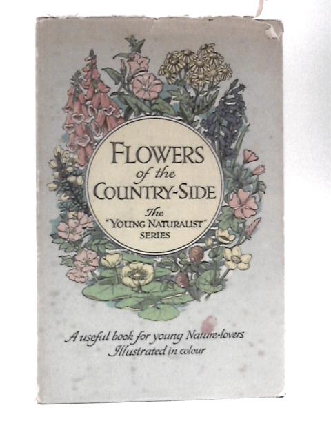 The Young Naturalist Series: Flowers of the Countryside