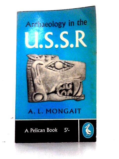 Archaeology in the U.S.S.R.