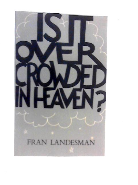 Is It Overcrowded In Heaven?