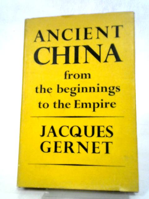Ancient China From The Beginnings To The Empire