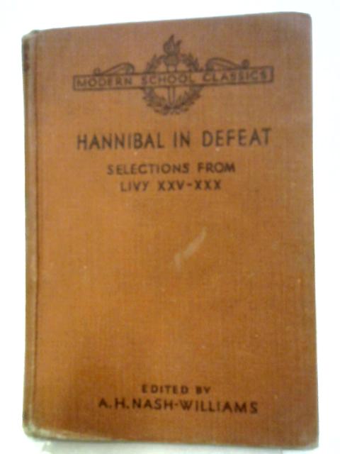 Hannibal In Defeat: Selections from Livy XXV-XXX