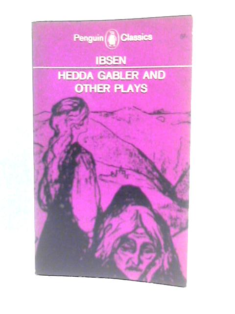 Hedda Gabler and Other Plays