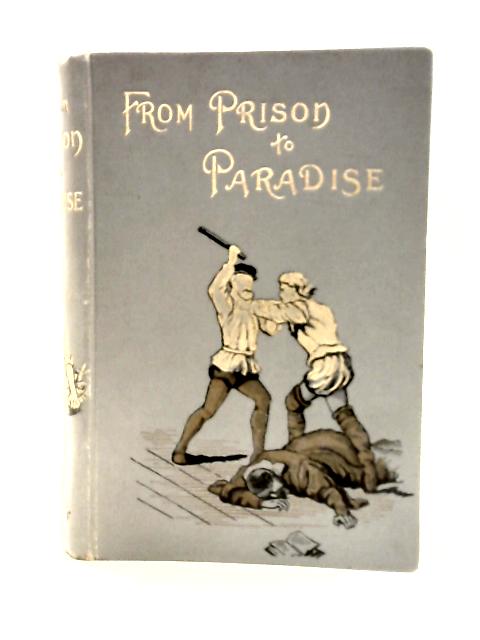 From Prison to Paradise