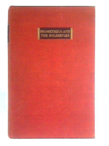 Prometheus and the Bolsheviks 