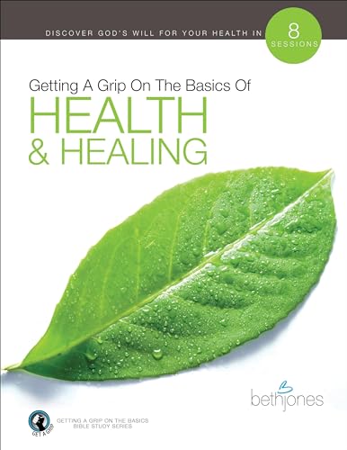 Getting A Grip on the Basics of Health & Healing