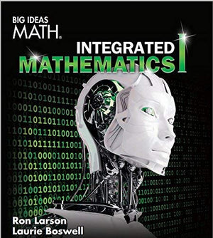 Big Ideas Math HS Integrated Mathematics I, Student Edition