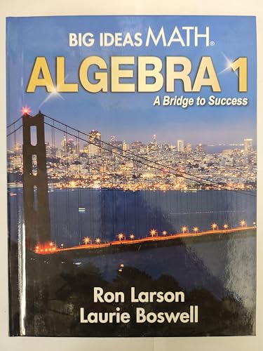 Big Ideas Math HS Algebra 1: A Bridge to Success, Student Edition