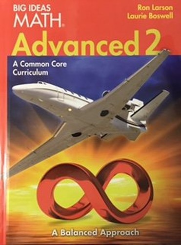 Big Ideas Math Advanced 2: A Common Core Curriculum, Student Edition