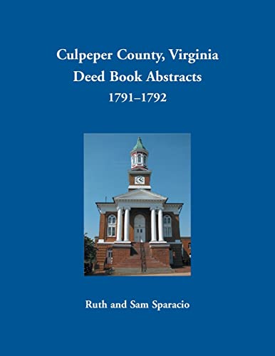Culpeper County, Virginia Deed Book Abstracts 1791-1792