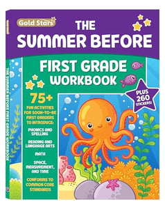 The Summer Before First Grade Workbook School Bridging Kindergarten to First Grade Ages     Activities Phonics Spelling Reading Language  Measurement and Time Gold Stars Series 