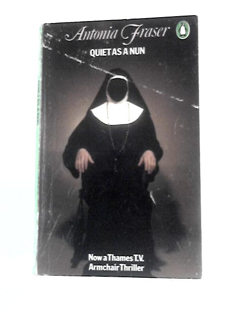 Quiet as a Nun
