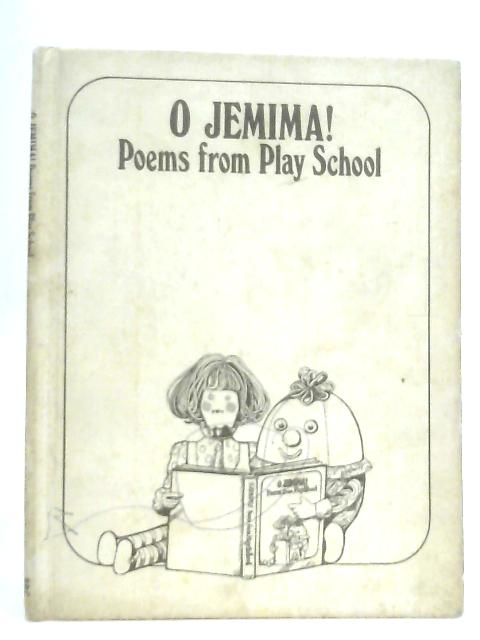 O Jemima! Poems From Playschool