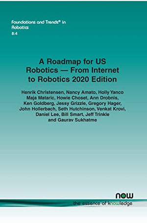 A Roadmap for US Robotics - from Internet to Robotics 2020 Edition