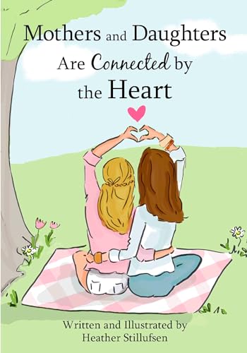 Mothers and Daughters Are Connected by the Heart
