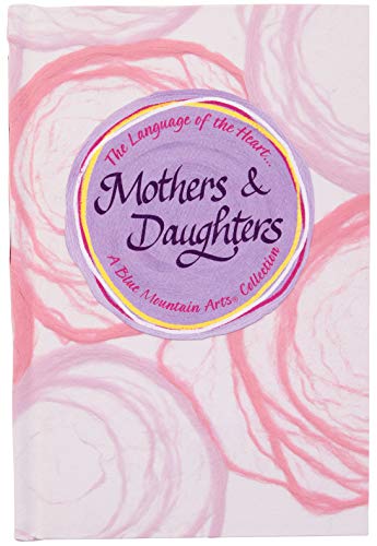 The Language of the Heart... Mothers & Daughters