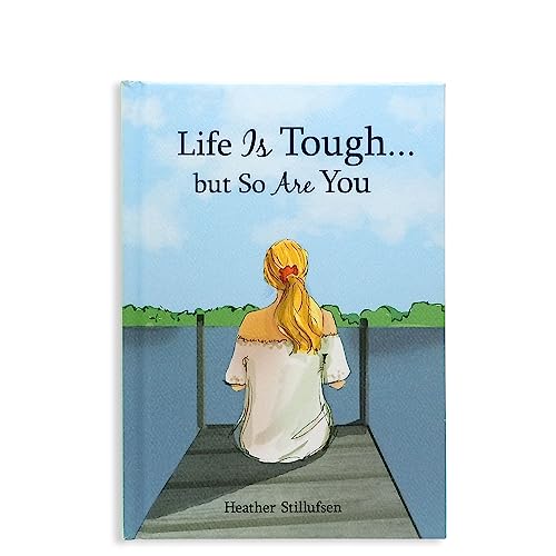 Life Is Tough... But So Are You