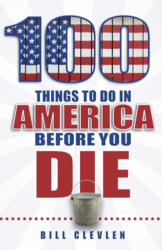 100 Things to Do in America Before You Die