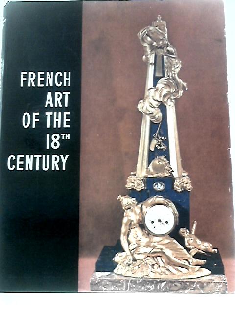 French Art of the Eighteenth Century (Collection Connaissance Des Arts)