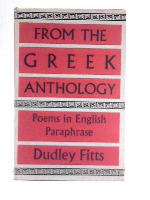 From the Greek Anthology: Poems in English Paraphase