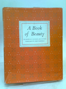 A Book of Beauty: An Anthology of Words and Pictures 