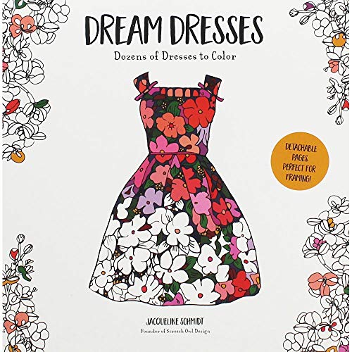 Dream Dresses: Dozens of Delightful Dresses to Color