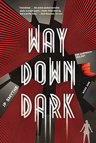 Way Down Dark (The Australia Trilogy, 1)