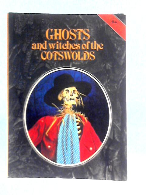 Ghosts and Witches of the Cotswolds