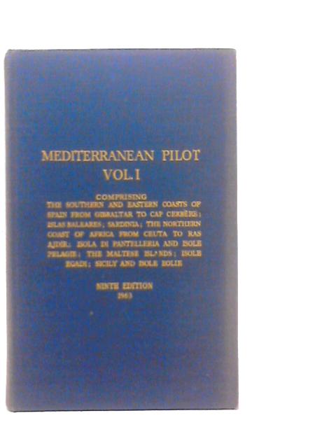 Mediterranean Pilot Volume I