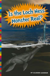 Is the Loch Ness Monster Real? 