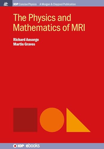 The Physics and Mathematics of MRI