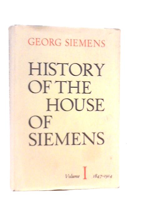 History of the House of Siemens, Vol.I The Era of Free Enterprise