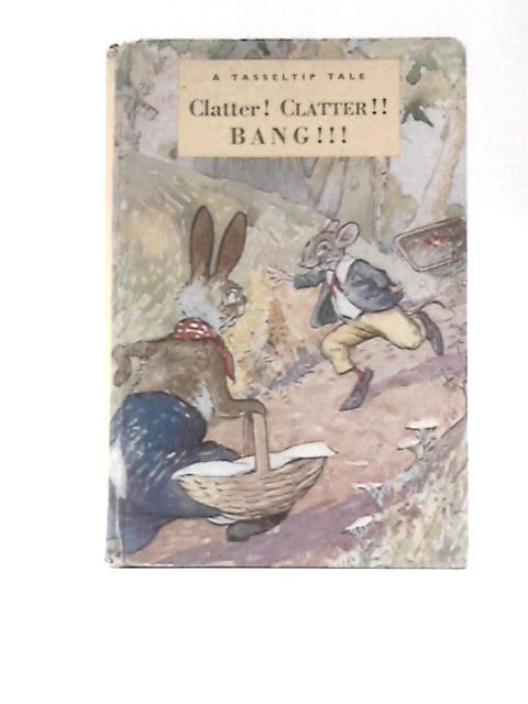 Clatter! Clatter!! Bang!!!