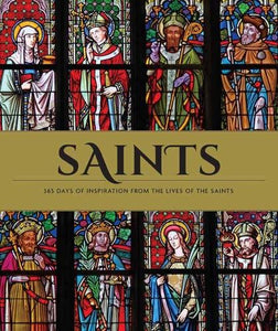 Saints: The Illustrated Book of Days 