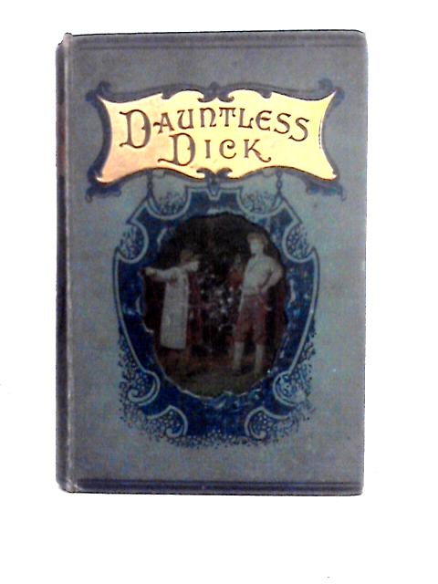 Dauntless Dick