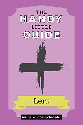 The Handy Little Guide to Lent