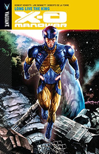 X-O Manowar Volume 12: Long Live the King 