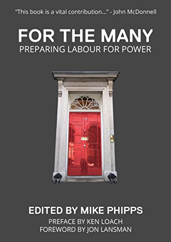 For the Many...: Preparing Labour for Power