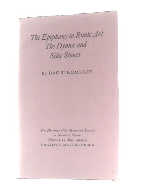 The Epiphany in Runic Art: The Dynna and Sika Stones.