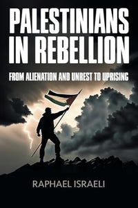 Palestinians in Rebellion 
