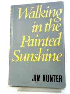 Walking in the Painted Sunshine 
