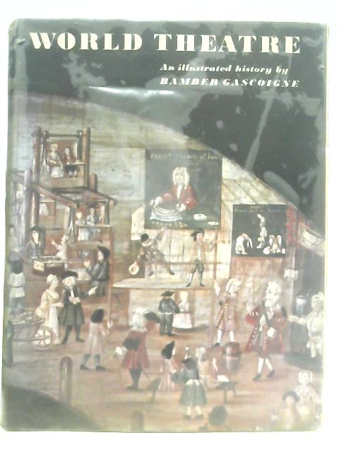 World Theatre: An Illustrated History